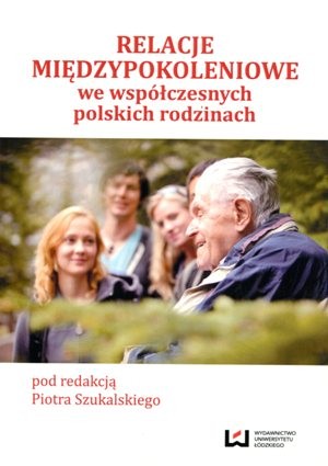 Relacje międzypokoleniowe we współczesnych polskich rodzina…