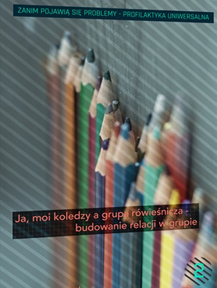 Ja, moi koledzy a grupa rówieśnicza : budowanie relacji w g…