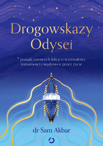 Drogowskazy Odysei : 7 ponadczasowych lekcji o wytrwałości,…