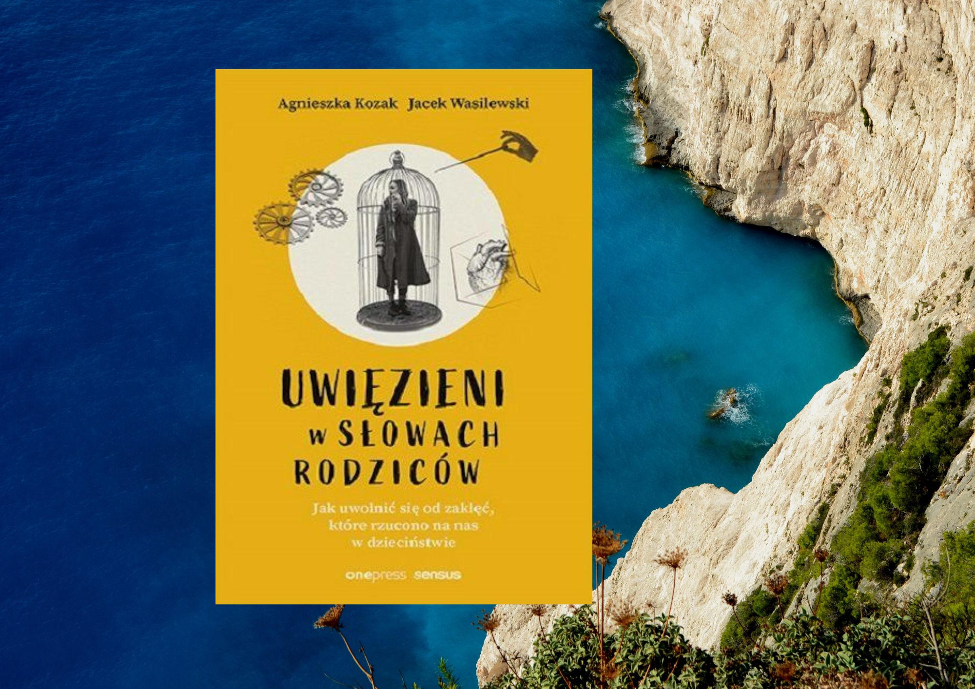 Uwięzieni w słowach rodziców : jak uwolnić się od zaklęć, k…