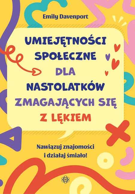 Umiejętności społeczne dla nastolatków zmagających się z lę…