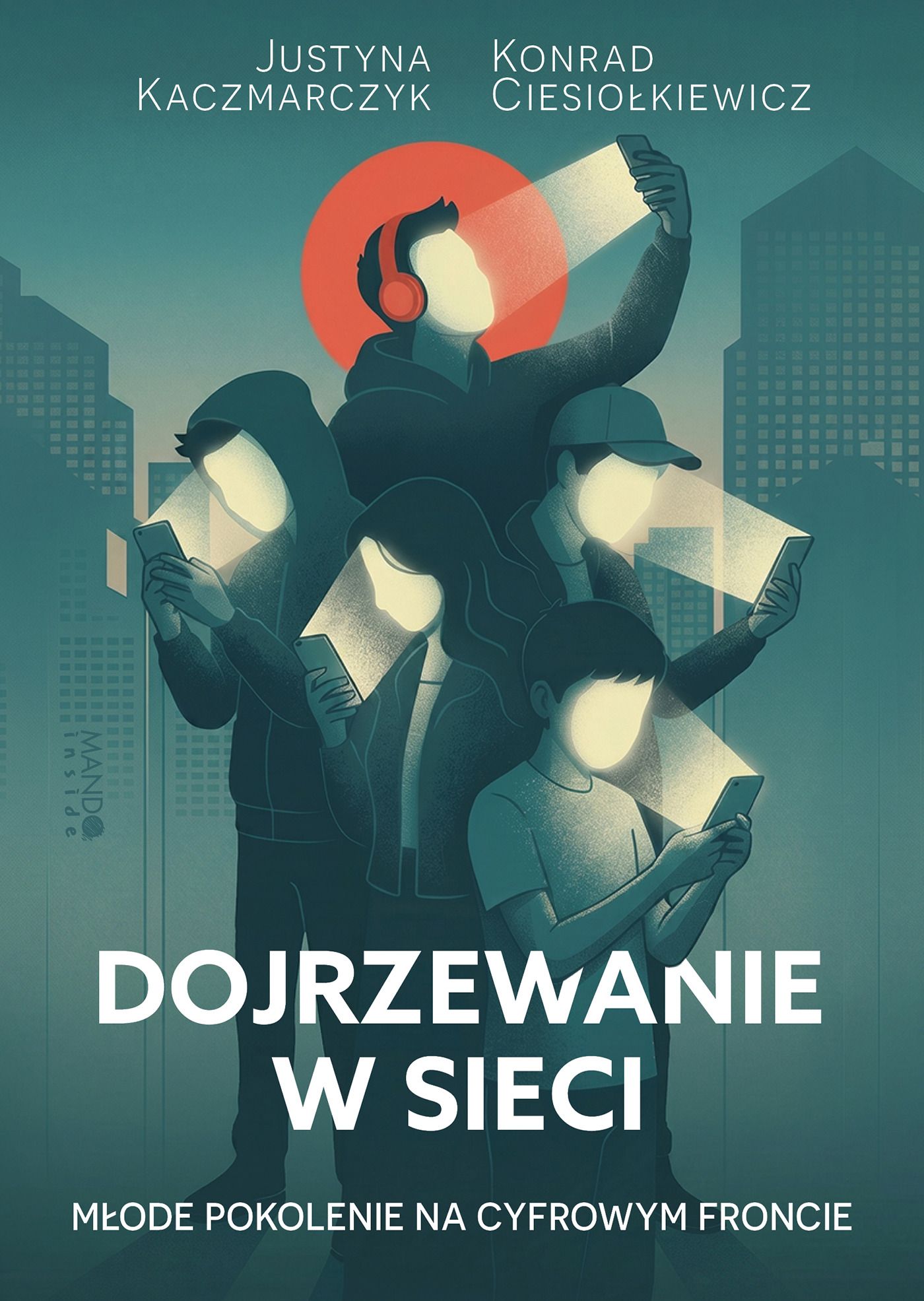 Dojrzewanie w sieci : młode pokolenie na cyfrowym froncie
