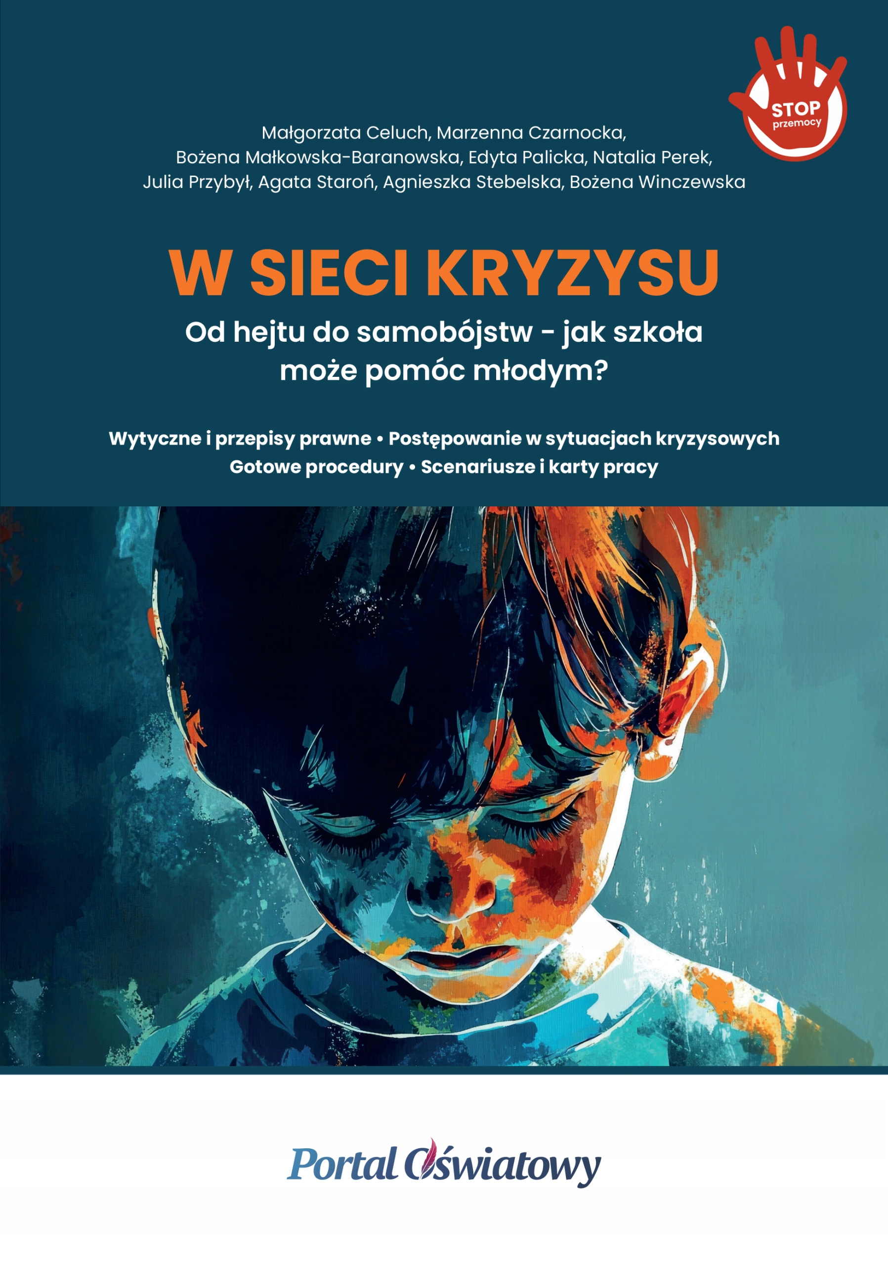 W sieci kryzysu : od hejtu do samobójstw – jak szkoła…